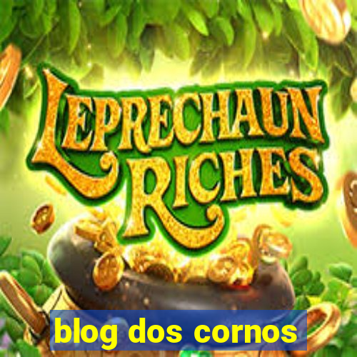 blog dos cornos